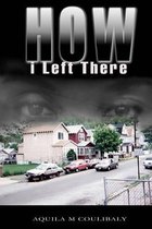 How I Left There