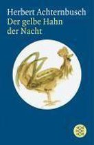 Der gelbe Hahn der Nacht