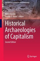 Contributions To Global Historical Archaeology - Historical Archaeologies of Capitalism
