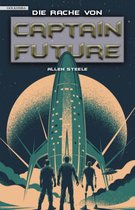 Captain Future, Band 23 - Captain Future 23: Die Rache von Captain Future