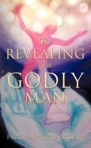 The Revealing of a Godly Man