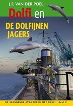 De spannende avonturen met Dolfi 2 - Dolfi en de dolfijnenjagers