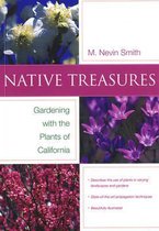 Native Treasures - Gardening with the Plants of California