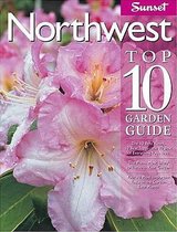 Sunset Northwest Top 10 Garden Guide