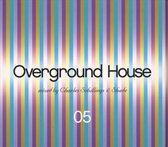 Overground House, Vol. 5
