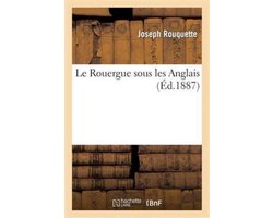 Histoire- Le Rouergue Sous Les Anglais
