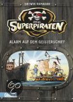 Die Superpiraten 03: Alarm auf dem Geisterschiff