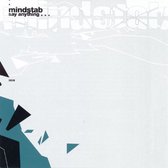Mindstab - Say Anything... (CD)