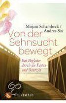 Von der Sehnsucht bewegt