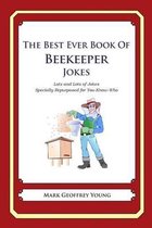 The Best Ever Book of Beekeeper Jokes