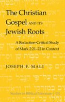 Studies in Biblical Literature-The Christian Gospel and Its Jewish Roots