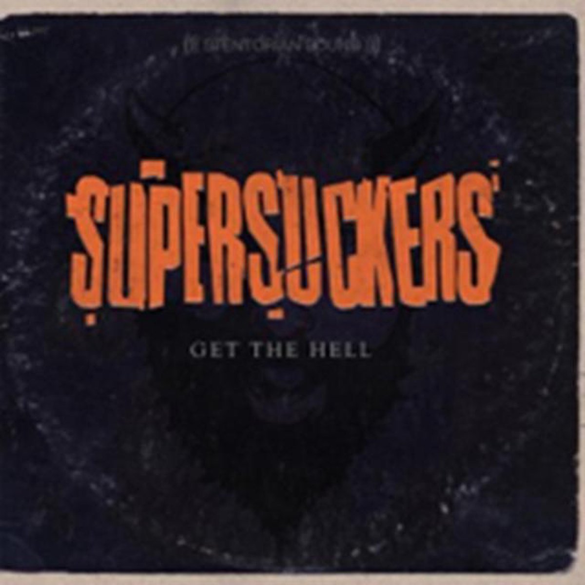 Supersuckers - Get The Hell