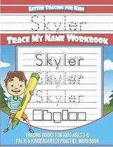 Skyler Letter Tracing for Kids Trace My Name Workbook