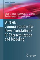 Wireless Networks - Wireless Communications for Power Substations: RF Characterization and Modeling
