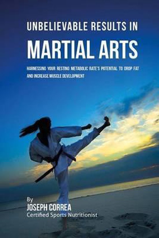 Unbelievable Results in Martial Arts - cover