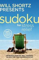 Will Shortz Presents Sudoku for Stress Relief: 100 Wordless Crossword Puzzles