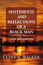 Sentiments and Reflections of a Black Man
