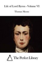 Life of Lord Byron - Volume VI