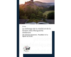 Omn.Pres.Franc.- Le Mélange de la Réalité Et de la Fiction Chez Marguerite Andersen
