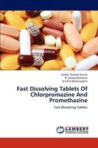 Fast Dissolving Tablets Of Chlorpromazine And Promethazine