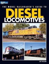 Model Railroader's Guide to Diesel Locomotives