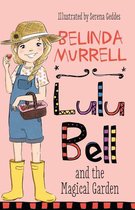 Lulu Bell - Lulu Bell and the Magical Garden