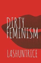 Dirty Feminism