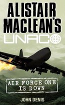 Alistair MacLean’s UNACO - Air Force One is Down (Alistair MacLean’s UNACO)