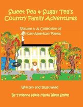 Sweet Pea and Sugar Tea's Country Family Adventures: Volume 3