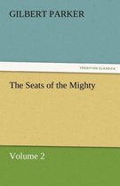 The Seats of the Mighty, Volume 2