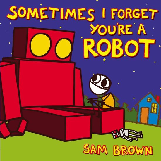 Sometimes I Forget You're a Robot - cover