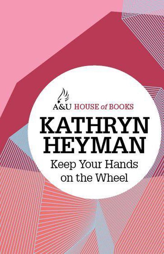 Keep Your Hands on the Wheel (ebook), Kathryn Heyman 9781743432655