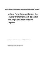 Inviscid Flow Computations of the Shuttle Orbiter for Mach 10 and 15 and Angle of Attack 40 to 60 Degrees