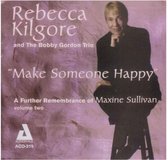 Rebecca Kilgore & The Bobby Gordon Trio - Make Someone Happy (CD)