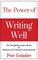 The Power of Writing Well