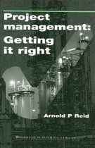 Project Management: Getting It Right