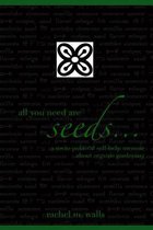 All You Need Are Seeds...