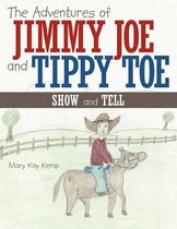 The Adventures of Jimmy Joe and Tippy Toe