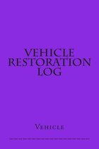 Vehicle Restoration Log