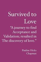 Survived to Love