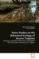 Some Studies on the Behavioral Ecology of Anuran Tadpoles