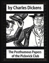 The posthumous papers of the Pickwick Club. by Charles Dickens