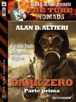 The Tube Nomads - Dark Zero - Parte prima