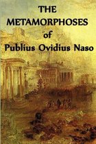 The Metamorphoses of Publius Ovidius Naso