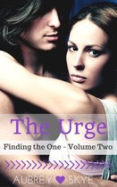 Finding the One 2 - The Urge (Finding the One - Volume Two)