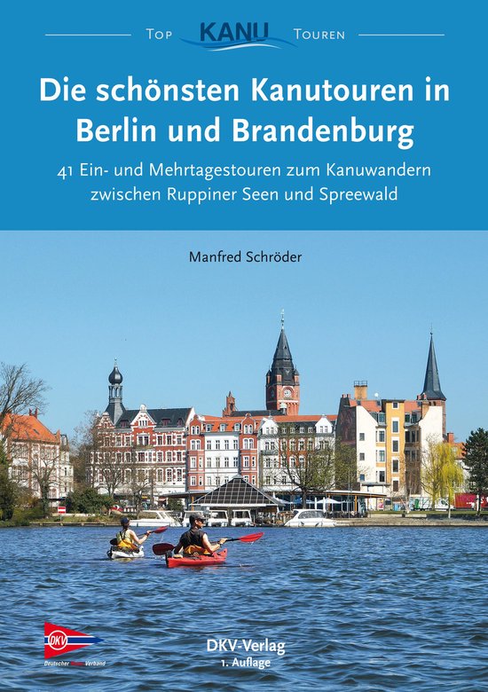 Top Kanu-Touren - Die schönsten Kanutouren in Berlin und Br ... - cover