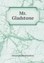 Mr. Gladstone