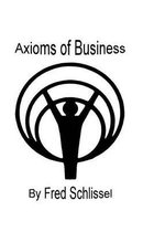Axioms of Business: Axioms
