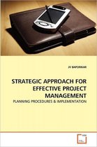 Strategic Approach for Effective Project Management