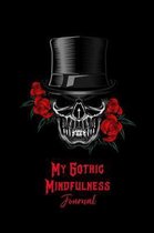 My Mindfulness Gothic Journal